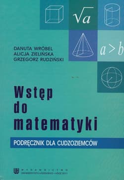 Wstęp do matematyki. Podręcznik dla cudzoziemców - Wróbel Danuta,  Zielińska Alicja