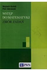 Wstęp do matematyki. Zbiór zadań - Piotr Zakrzewski, Wojciech Guzicki