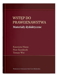 Wstęp do prawoznawstwa. Materiały dydaktyczne - Katarzyna Hanas,  Szczekocki Piotr,  Woś Tomasz