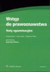 Wstęp do prawoznawstwa. Testy egzaminacyjne - Andrzej Bator, Artur Kozak,  Pulka Zbigniew
