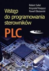 Wstęp do programowania sterowników PLC - Sałat Robert,  Obstawski Paweł, Korpysz Krzysztof