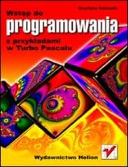 Wstęp do programowania z przykładami w Turbo... - Krystyna Koleśnik