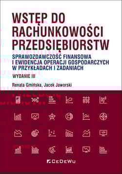 Wstęp do rachunkowości przedsiębiorstw. Sprawozdawczość finansowa i ewidencja operacji gospodarczych - Gmińska Renata
