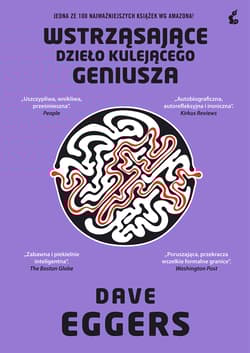 Wstrząsające dzieło kulejącego geniusza - Dave Eggers