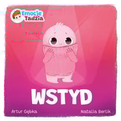 Wstyd. Emocje Tadzia - Artur Gębka
