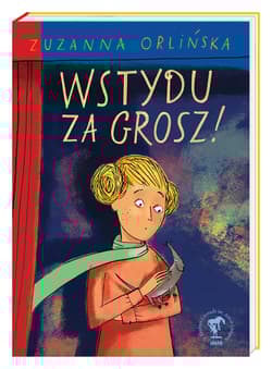 Wstydu za grosz! - Zuzanna Orlińska
