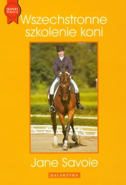 Wszechstronne szkolenie koni - Jane Savoie