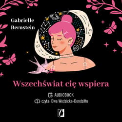 Wszechświat cię wspiera - audiobook - Gabrielle Bernstein