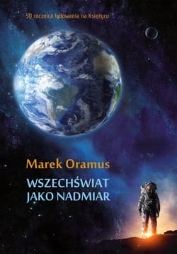 Wszechświat jako nadmiar - ebook - Marek Oramus