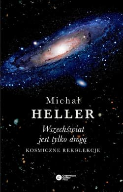 Wszechświat jest tylko drogą - ebook - Michał Heller