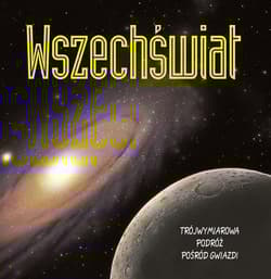 Wszechświat Trójwymiarowa podróż pośród gwiazd