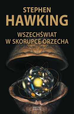 Wszechświat w skorupce orzecha - Stephen W. Hawking