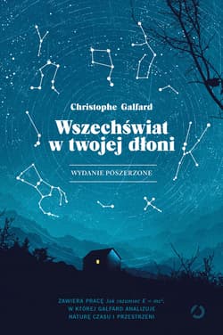 Wszechświat w twojej dłoni. Wydanie poszerzone [wyd. 2, 2023] - ebook - Christophe Galfard