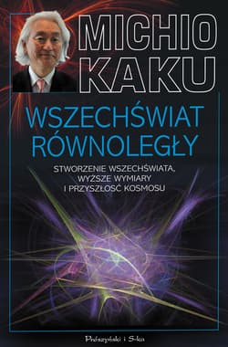 Wszechświaty równoległe - ebook - Michio Kaku