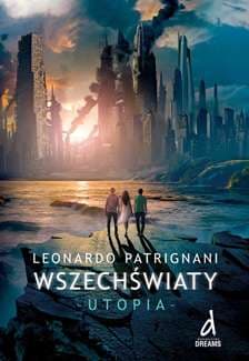 Wszechświaty. Utopia - Leonardo Patrignani
