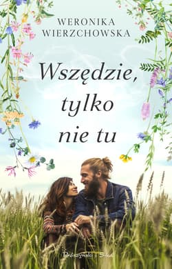 Wszędzie, tylko nie tu - ebook - Weronika Wierzchowska