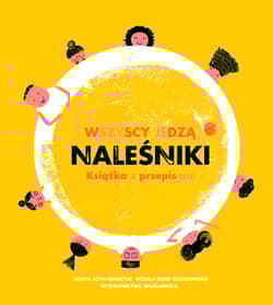 Wszyscy jedzą naleśniki - Bisek-Szladowska Rozala