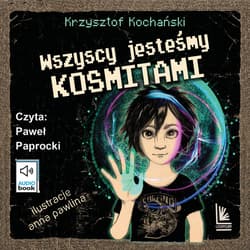 Wszyscy jesteśmy kosmitami - audiobook - Krzysztof Kochański