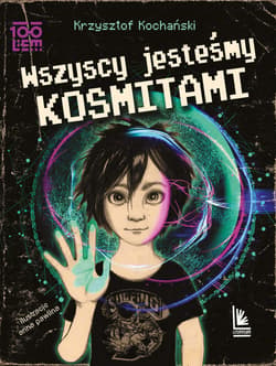 Wszyscy jesteśmy kosmitami - ebook - Krzysztof Kochański