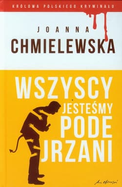Wszyscy jesteśmy podejrzani - Joanna  Chmielewska, Joanna M. Chmielewska