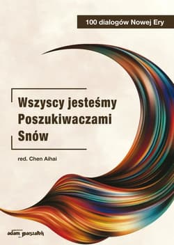 Wszyscy jesteśmy Poszukiwaczami Snów - Praca zbiorowa