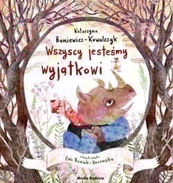 Wszyscy jesteśmy wyjątkowi - Katarzyna Baniewicz-Kowalczyk