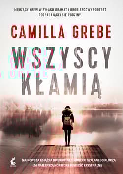 Wszyscy kłamią - Camilla  Grebe
