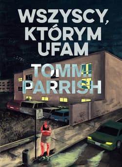 Wszyscy, którym ufam - Tommi Parrish