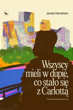 Wszyscy mieli w dupie, co stało się z Carlottą - James Hannaham