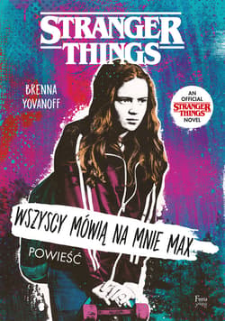 Wszyscy mówią na mnie Max. Stranger Things - ebook - Brenna Yovanoff