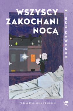 Wszyscy zakochani nocą - Mieko Kawakami