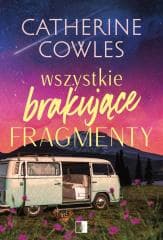 Wszystkie brakujące fragmenty - Catherine Cowles