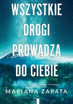 Wszystkie drogi prowadzą do ciebie - Mariana Zapata