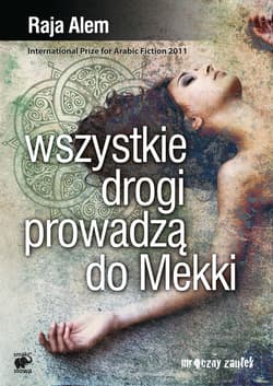 Wszystkie drogi prowadzą do Mekki - ebook - Alem Raja