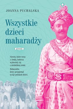Wszystkie dzieci Maharadży - ebook - Joanna Puchalska
