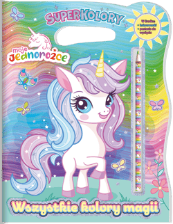 Wszystkie kolory magii. Moje Jednorożce. SuperKolory