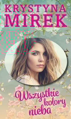 Wszystkie kolory nieba - Krystyna Mirek