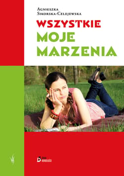 Wszystkie moje marzenia - ebook