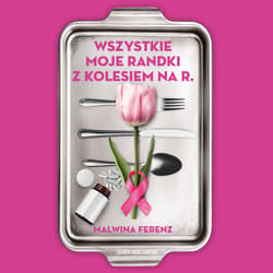 Wszystkie moje randki z kolesiem na R. - audiobook