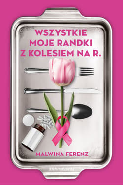 Wszystkie moje randki z kolesiem na R. - ebook - Ferenz Malwina