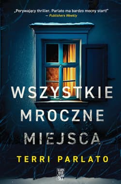 Wszystkie mroczne miejsca - ebook - Terri Parlato