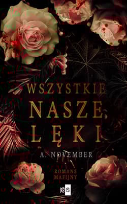 Wszystkie nasze lęki - A. November