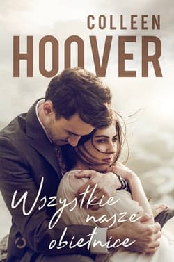 Wszystkie nasze obietnice [wyd. 2, 2022] - Colleen Hoover