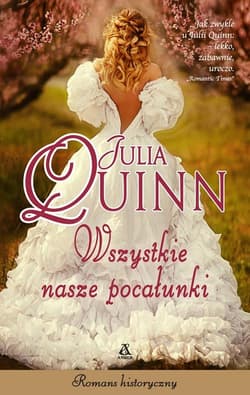 Wszystkie nasze pocałunki - Julia Quinn