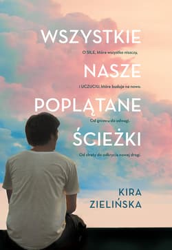 Wszystkie nasze poplątane ścieżki - ebook - Kira Zielińska