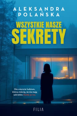 Wszystkie nasze sekrety - Aleksandra Polańska