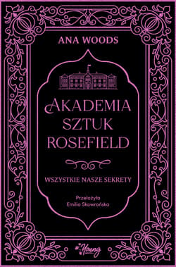Wszystkie nasze sekrety. Akademia Sztuk Rosefield. Tom 1 - ebook