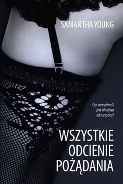 Wszystkie odcienie pożądania - Samantha Young