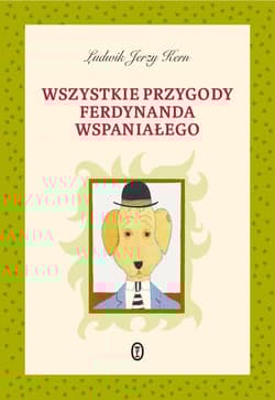 Wszystkie przygody Ferdynanda Wspaniałego - Ludwik Jerzy Kern