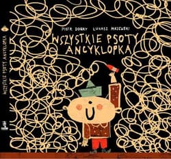 Wszystkie psoty Ancyklopka - Piotr Dobry